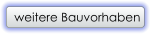 weitere Bauvorhaben